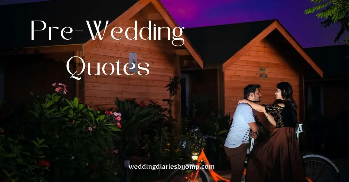 Pre Wedding Quotes